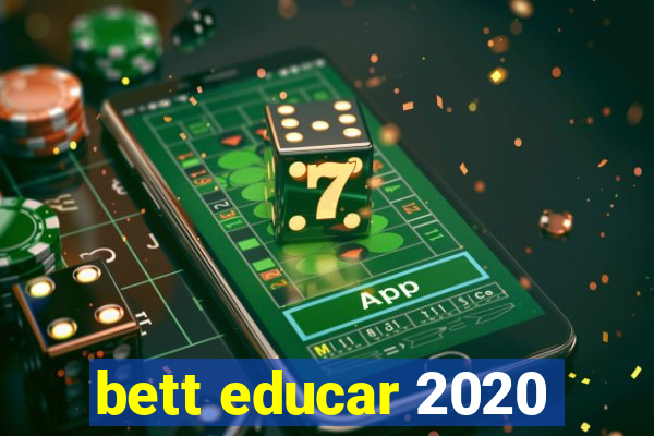 bett educar 2020