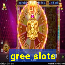 gree slots