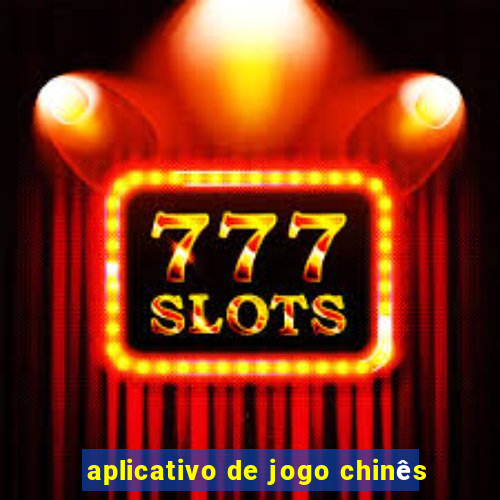 aplicativo de jogo chinês