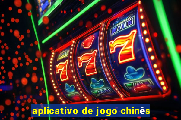 aplicativo de jogo chinês