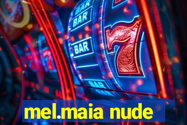 mel.maia nude