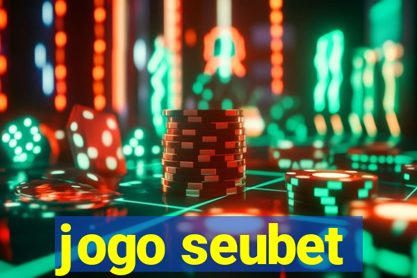 jogo seubet