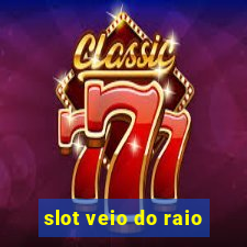 slot veio do raio