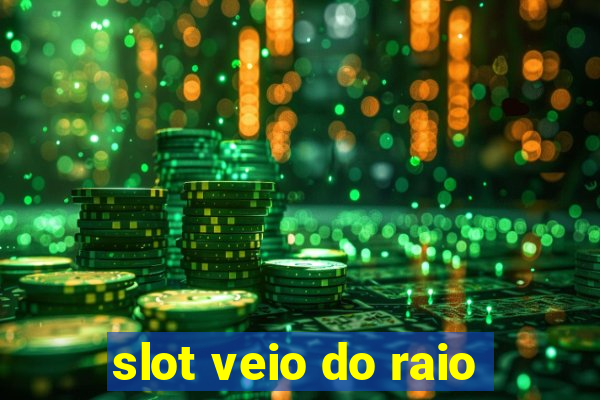 slot veio do raio