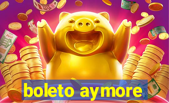 boleto aymore