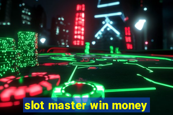 slot master win money