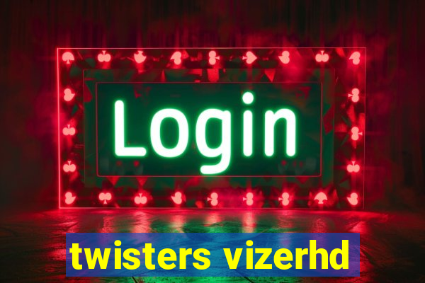 twisters vizerhd