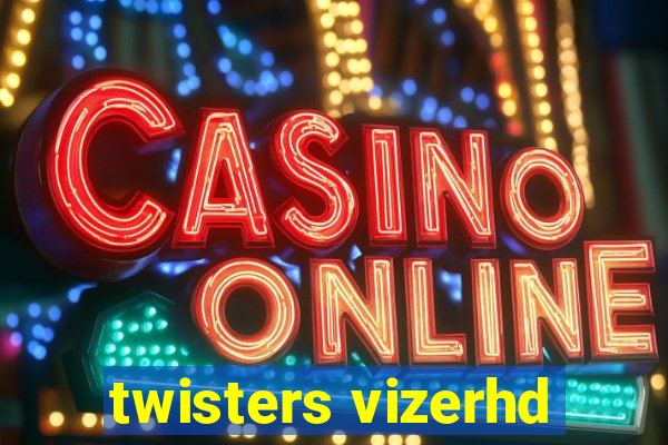 twisters vizerhd