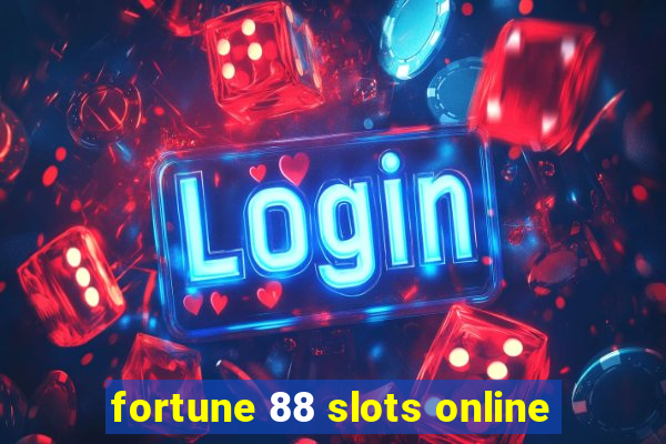 fortune 88 slots online