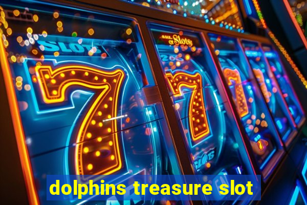 dolphins treasure slot