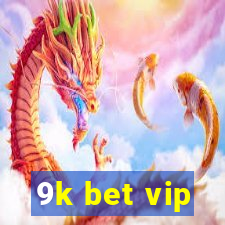 9k bet vip