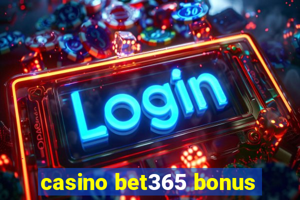 casino bet365 bonus