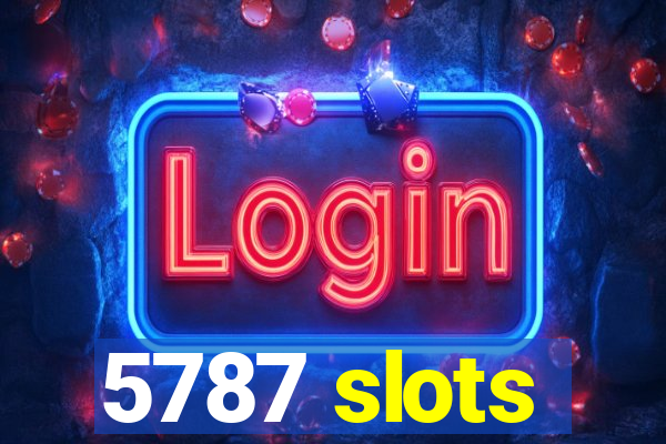 5787 slots