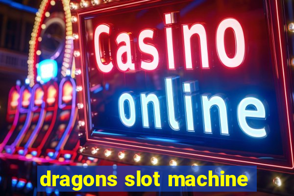 dragons slot machine