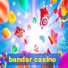 bandar casino