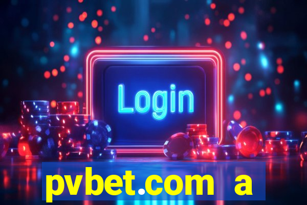 pvbet.com a plataforma de jogos de cassino