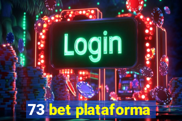 73 bet plataforma