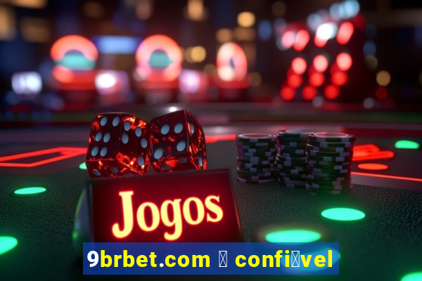 9brbet.com 茅 confi谩vel