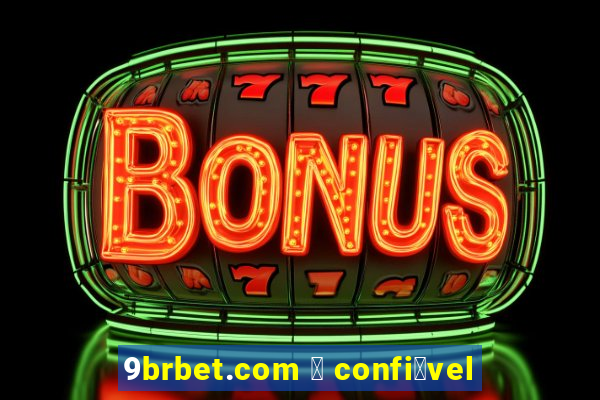 9brbet.com 茅 confi谩vel