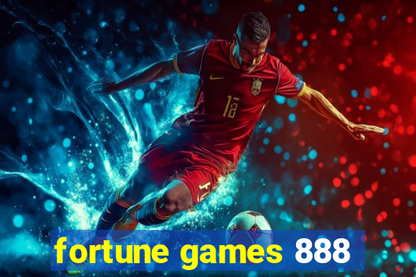 fortune games 888