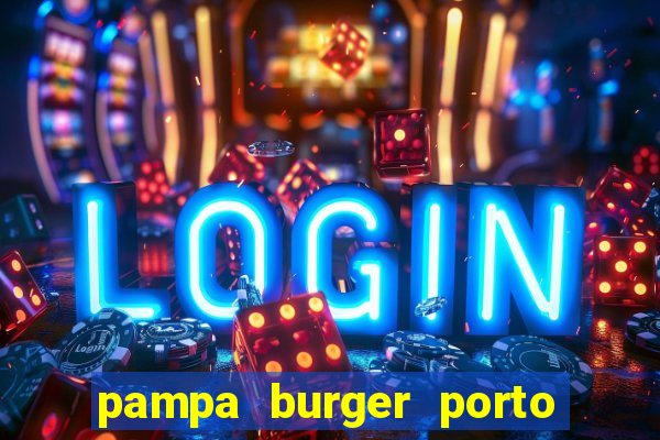 pampa burger porto alegre - rs