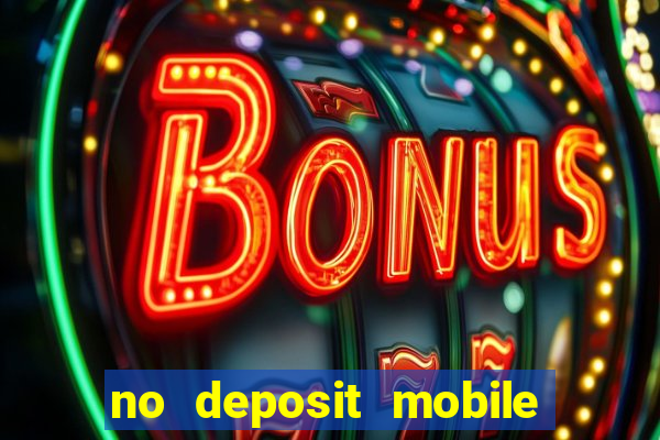 no deposit mobile casino bonus uk