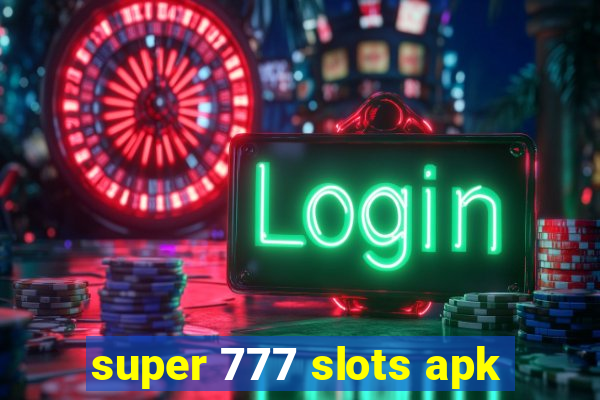 super 777 slots apk