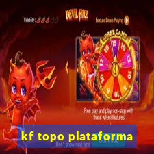 kf topo plataforma