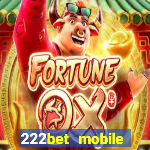 222bet mobile casino games singapore