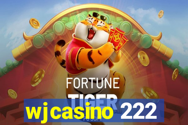 wjcasino 222