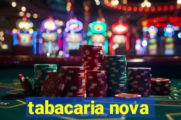 tabacaria nova