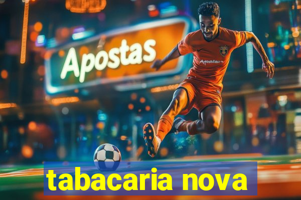 tabacaria nova