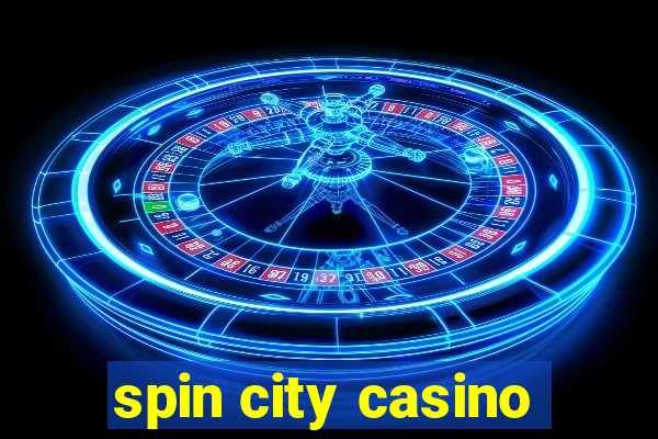 spin city casino