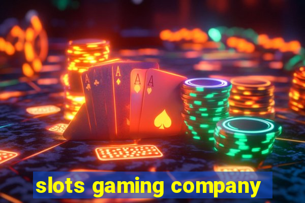 slots gaming company