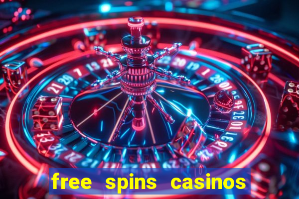 free spins casinos no deposit