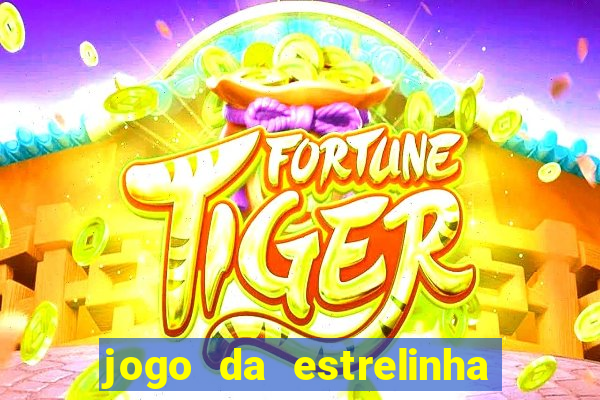 jogo da estrelinha que ganha dinheiro