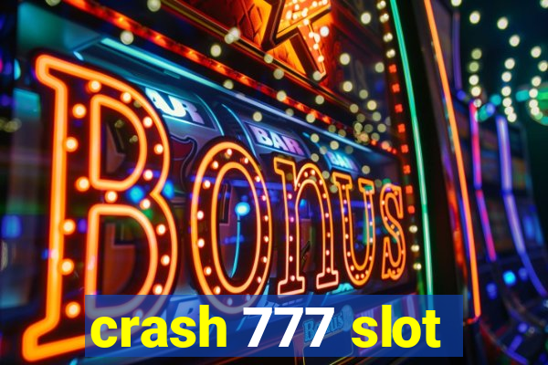 crash 777 slot