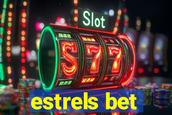 estrels bet