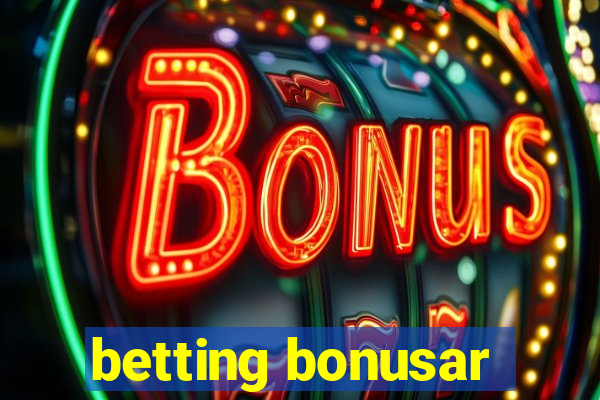 betting bonusar