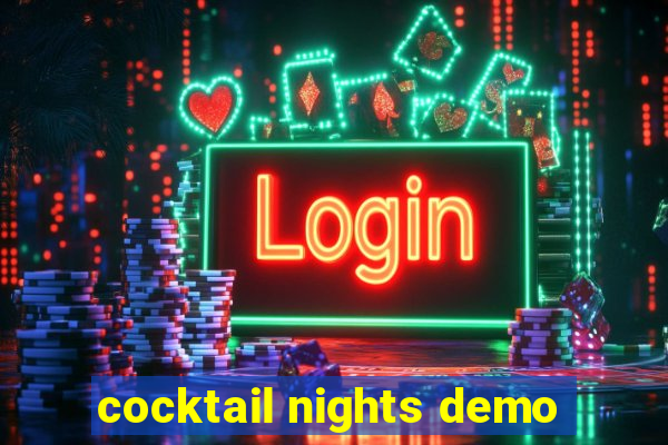 cocktail nights demo