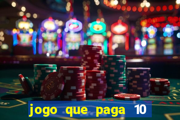 jogo que paga 10 reais no cadastro