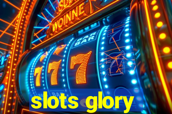 slots glory