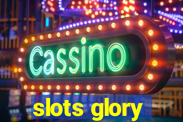 slots glory