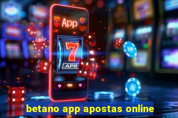 betano app apostas online