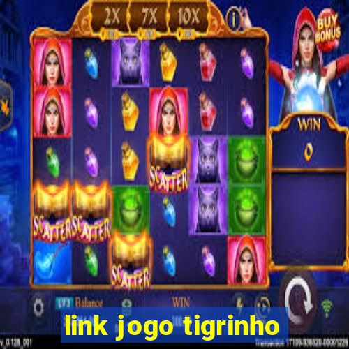 link jogo tigrinho