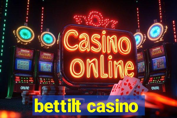 bettilt casino