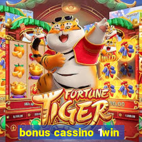 bonus cassino 1win