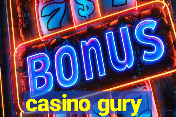 casino gury