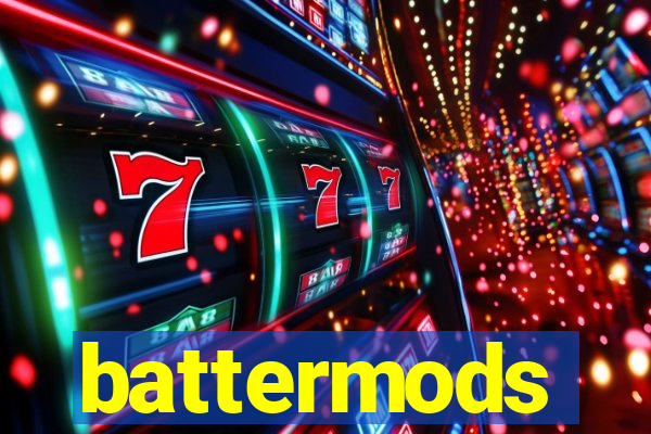 battermods