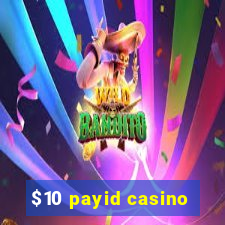 $10 payid casino